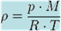 \rho = \frac{p \cdot M}{R \cdot T} \,
